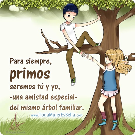 Primos tú y yo, amistad especial