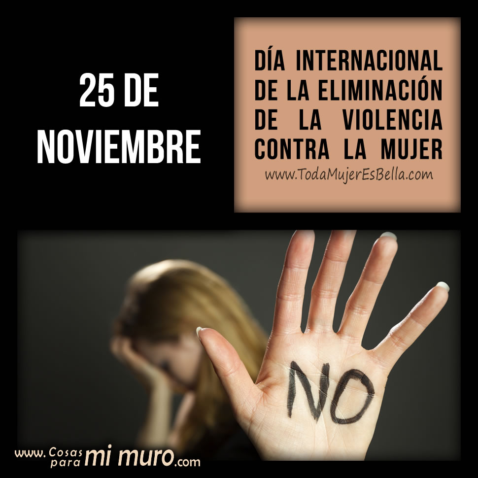 25 De Noviembre: Día Internacional De La Eliminación De La Violencia ...